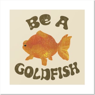 goldfish - qoute Posters and Art